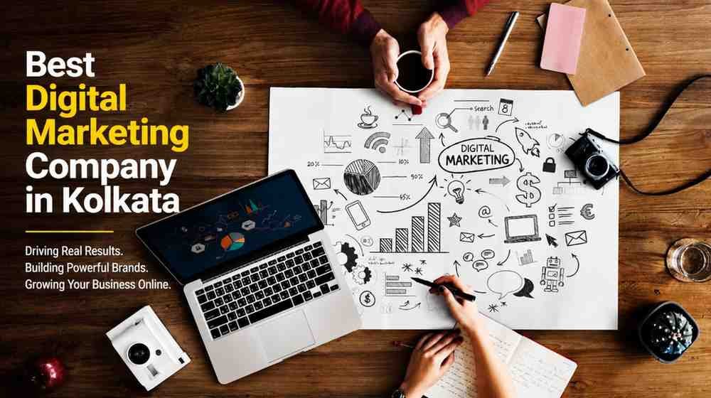 Best Digital Marketing Company in Kolkata: The Complete Guide to Choosing the Right Digital Marketing Agency